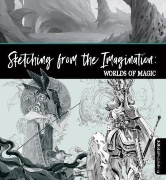 Sketching From the Imagination: Worlds of Magic
