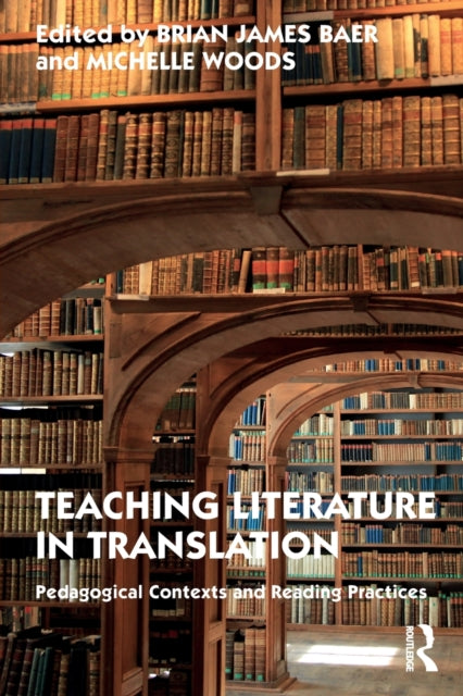 Teaching Literature in Translation: Pedagogical Contexts and Reading Practices