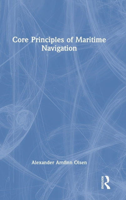 Core Principles of Maritime Navigation