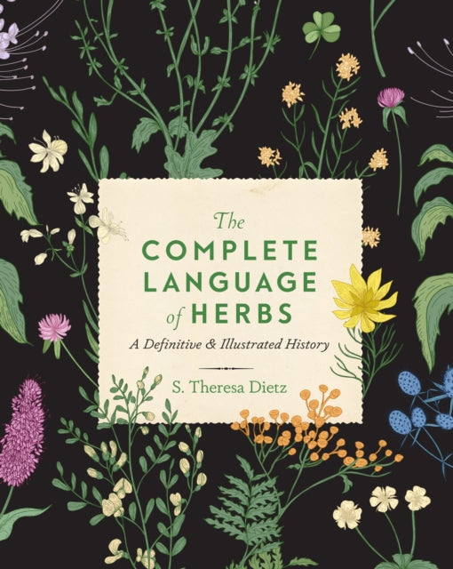 The Complete Language of Herbs: A Definitive and Illustrated History