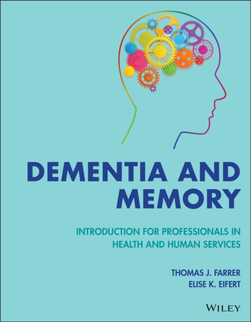 Dementia and Memory - Introduction for Professionals in Health and Human Services