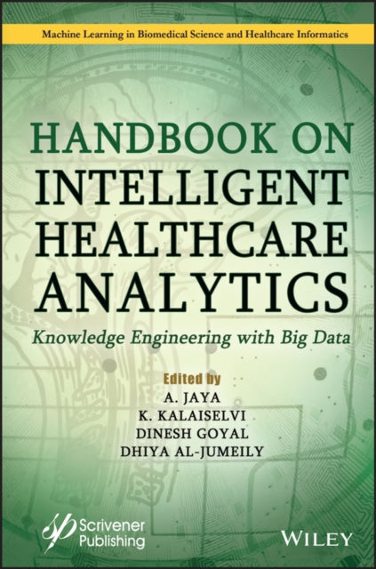 A Handbook of Intelligent Healthcare Analytics - Knowledge Engineering with Big Data