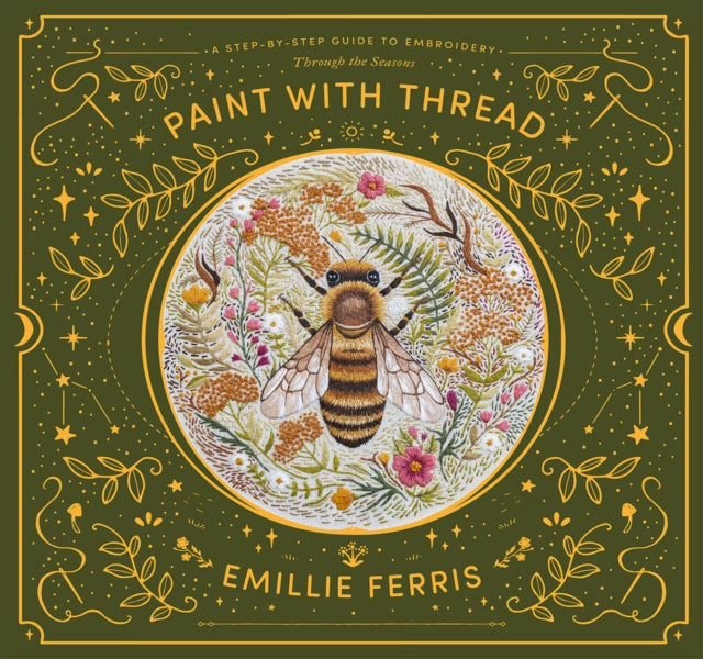 Paint with Thread: A step-by-step guide to embroidery through the seasons