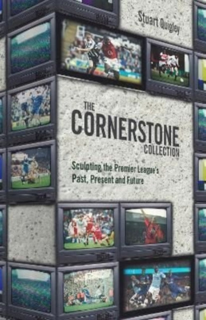 The Cornerstone Collection: Sculpting the Premier League's Past, Present and Future