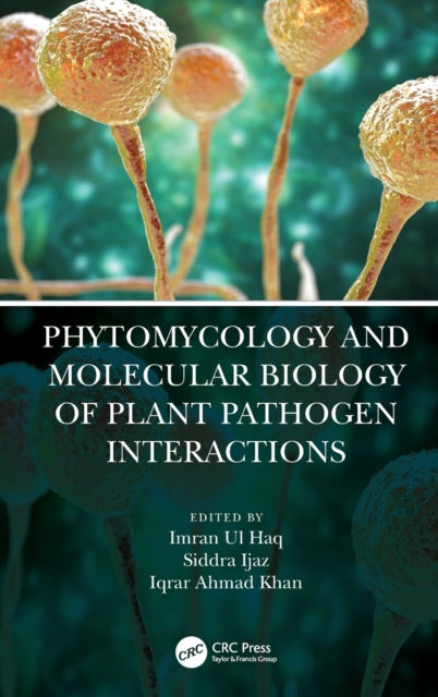 Phytomycology and Molecular Biology of Plant-Pathogen Interactions