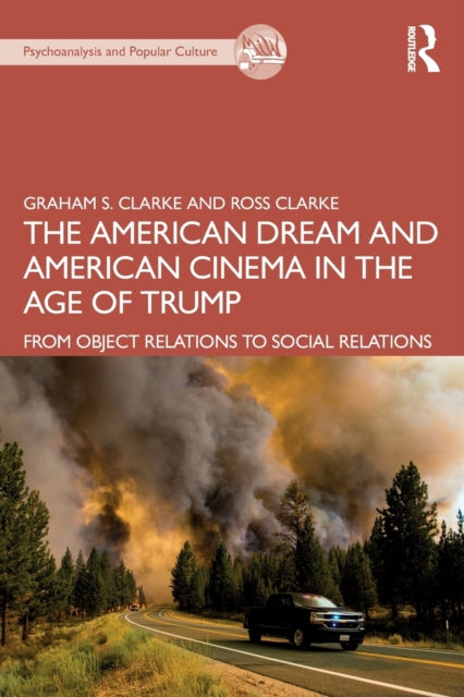 The American Dream and American Cinema in the Age of Trump: From Object Relations to Social Relations