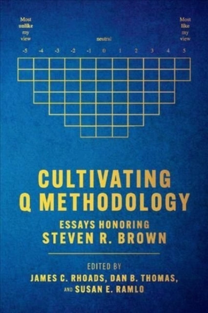 Cultivating Q Methodology: Essays Honoring Steven R. Brown