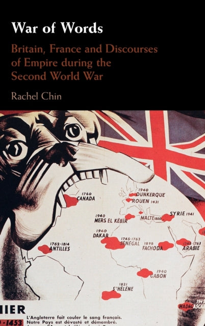 War of Words: Britain, France and Discourses of Empire during the Second World War