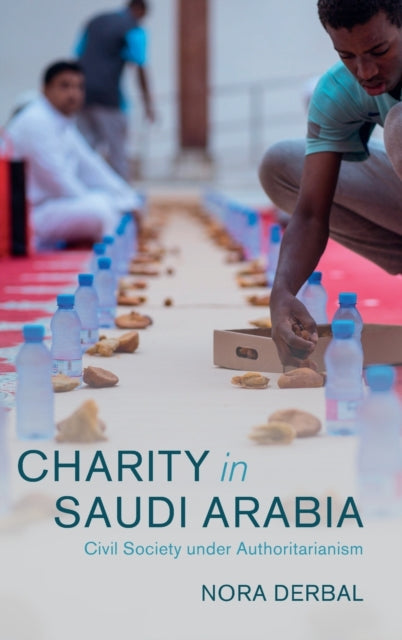 Charity in Saudi Arabia: Civil Society under Authoritarianism