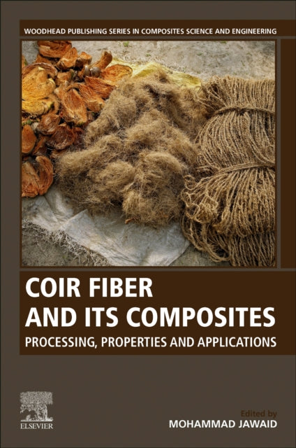 Coir Fiber and its Composites: Processing, Properties and Applications