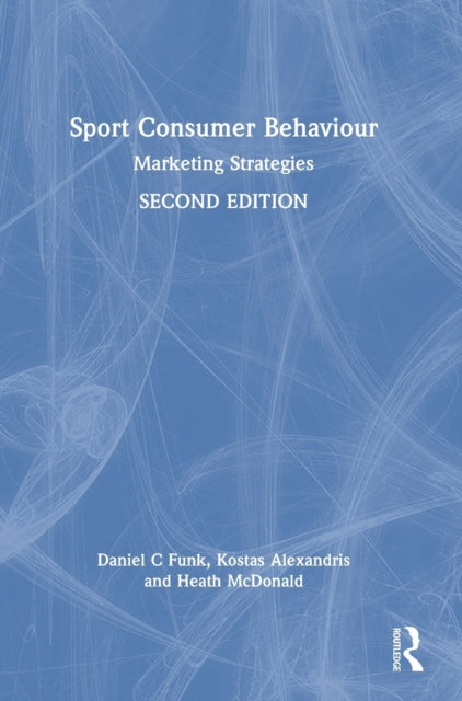 Sport Consumer Behaviour: Marketing Strategies