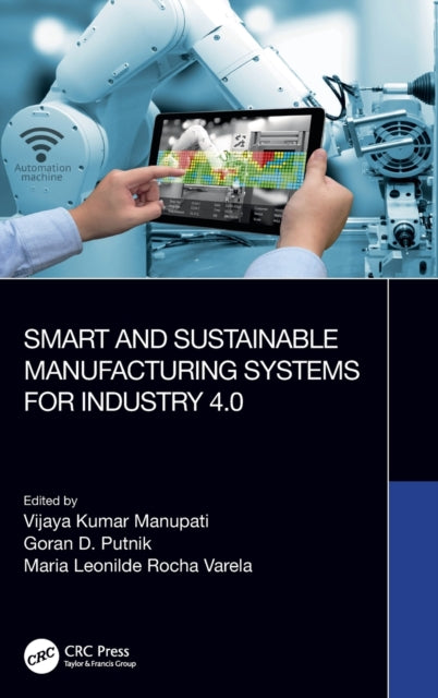 Smart and Sustainable Manufacturing Systems for Industry 4.0