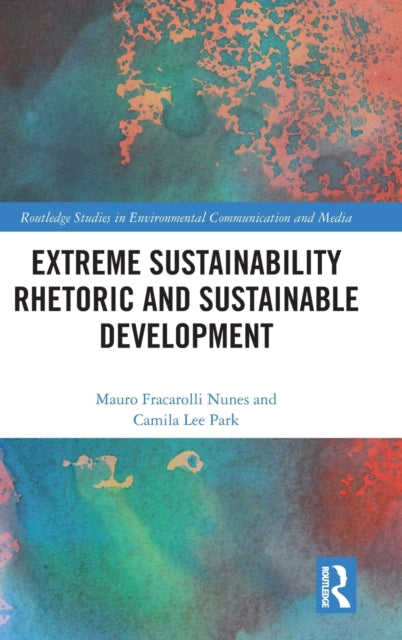 Extreme Sustainability Rhetoric and Sustainable Development