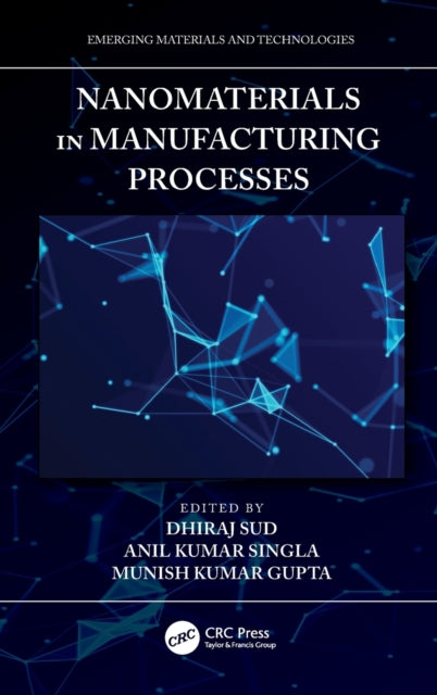 Nanomaterials in Manufacturing Processes