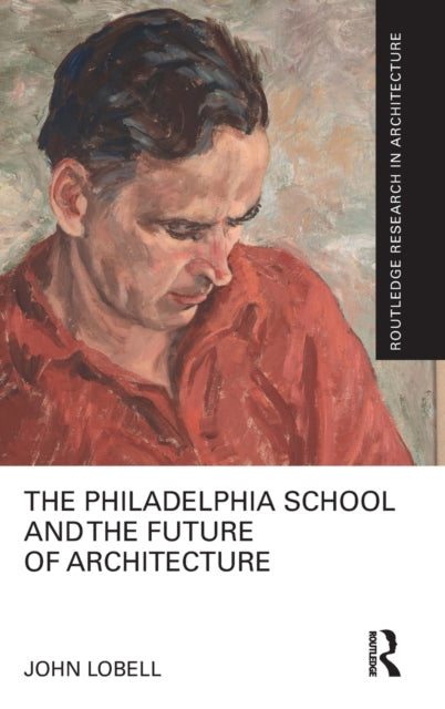 The Philadelphia School and the Future of Architecture