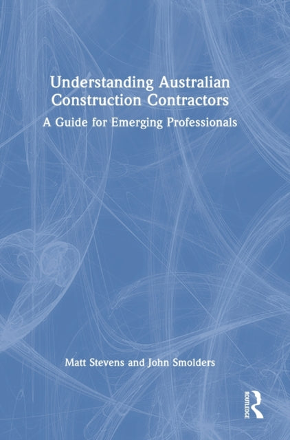 Understanding Australian Construction Contractors: A Guide for Emerging Professionals