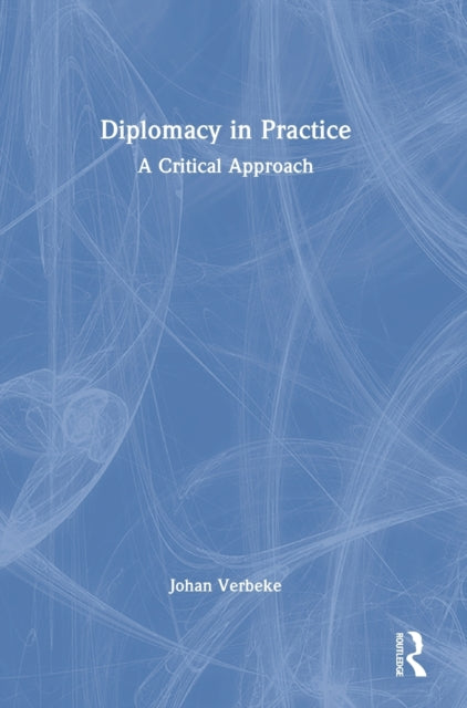 Diplomacy in Practice: A Critical Approach