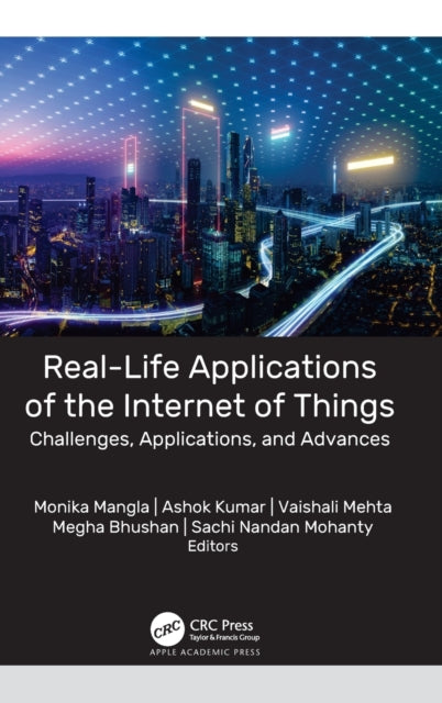 Real-Life Applications of the Internet of Things: Challenges, Applications, and Advances