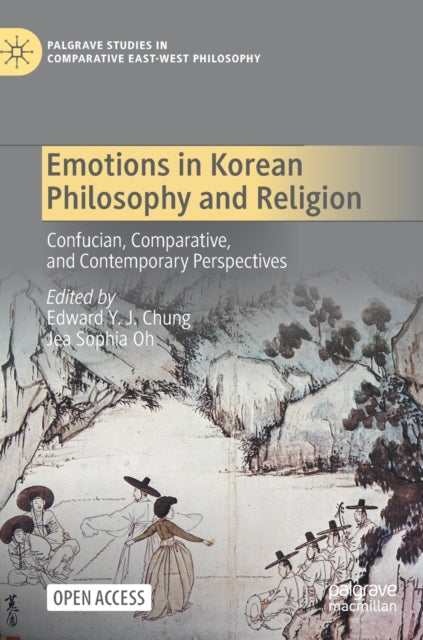 Emotions in Korean Philosophy and Religion: Confucian, Comparative, and Contemporary Perspectives