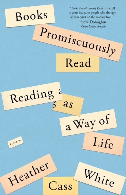 Books Promiscuously Read: Reading as a Way of Life