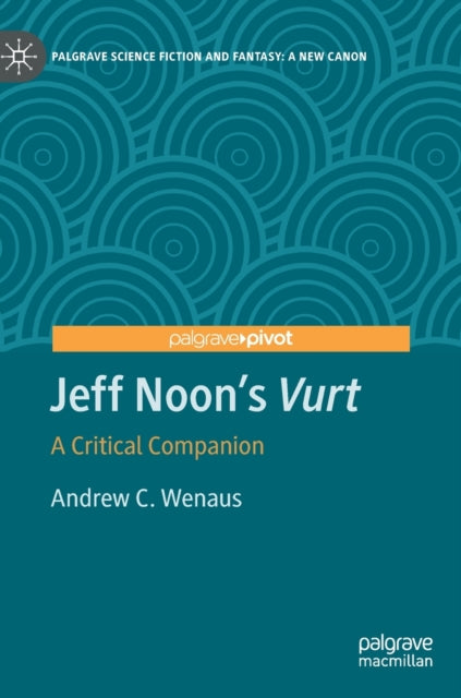Jeff Noon's "Vurt": A Critical Companion