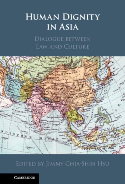 Human Dignity in Asia: Dialogue between Law and Culture