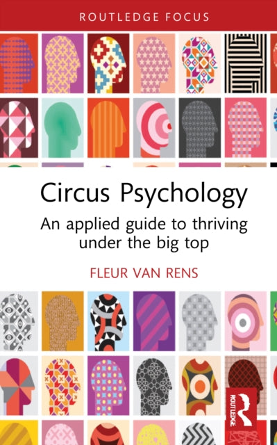 Circus Psychology: An Applied Guide to Thriving Under the Big Top