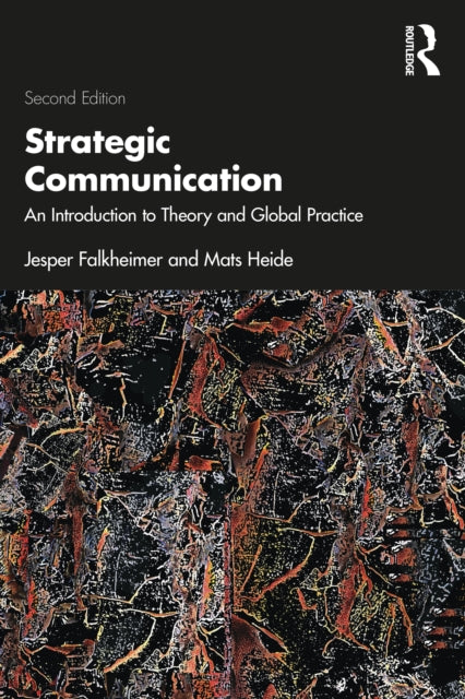 Strategic Communication: An Introduction to Theory and Global Practice