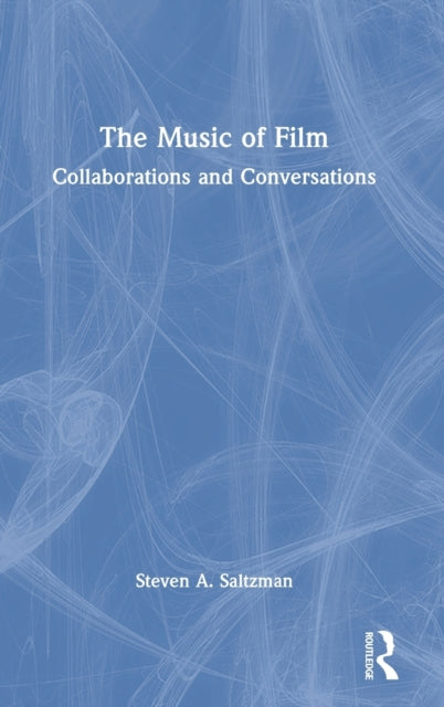 The Music of Film: Collaborations and Conversations