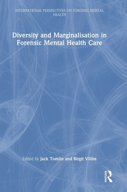 Diversity and Marginalisation in Forensic Mental Health Care