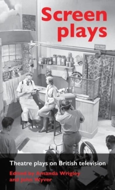 Screen Plays: Theatre Plays on British Television