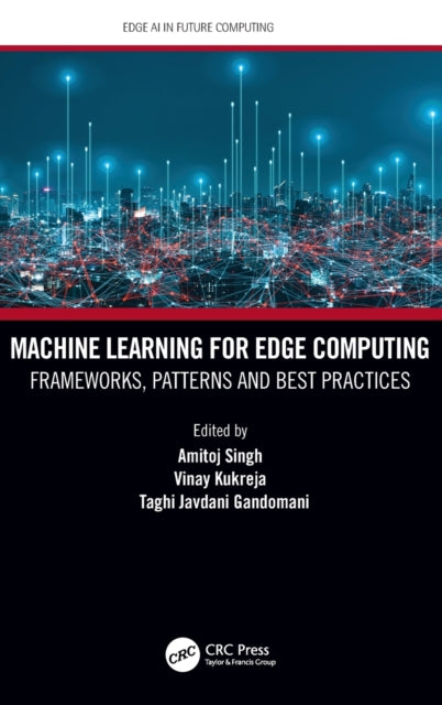 Machine Learning for Edge Computing: Frameworks, Patterns and Best Practices