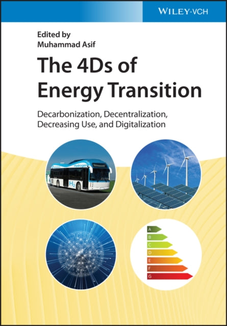 The 4Ds of Energy Transition: Decarbonization, Decentralization, Decreasing Use, and Digitalization
