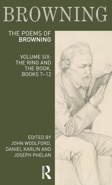 The Poems of Robert Browning: Volume Six: The Ring and the Book, Books 7-12