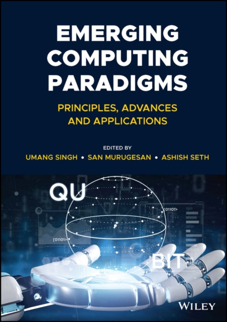 Emerging Computing Paradigms - Principles, Advances and Applications