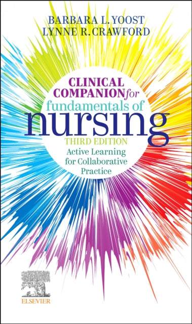 Clinical Companion for Fundamentals of Nursing: Active Learning for Collaborative Practice