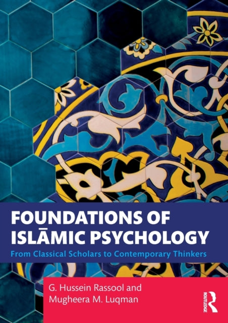 Foundations of Islamic Psychology: From Classical Scholars to Contemporary Thinkers