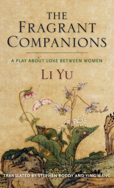 The Fragrant Companions: A Play About Love Between Women