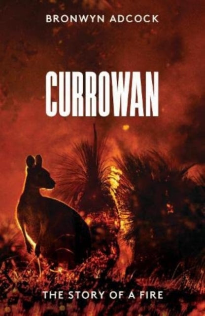 Currowan: The Story of a Fire