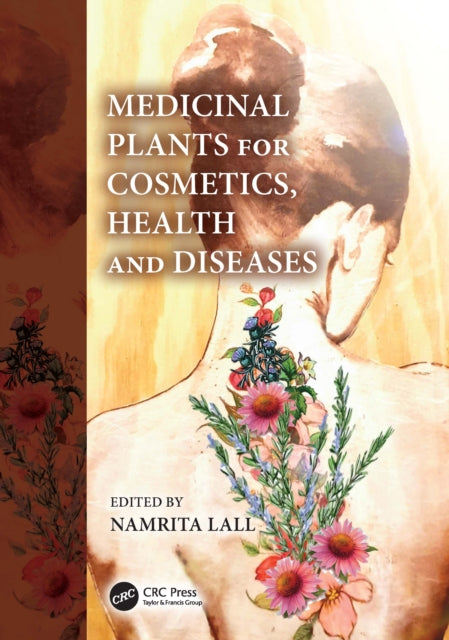 Medicinal Plants for Cosmetics, Health and Diseases