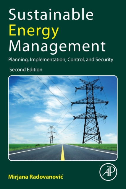 Sustainable Energy Management: Planning, Implementation, Control, and Security