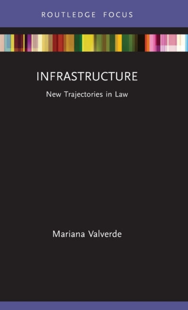 Infrastructure: New Trajectories in Law