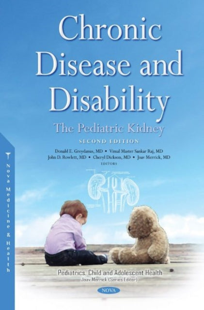 Chronic Disease and Disability: The Pediatric Kidney, Second Edition