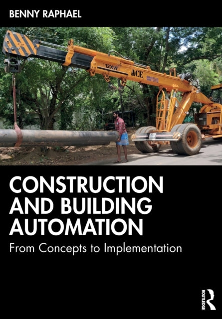 Construction and Building Automation: From Concepts to Implementation