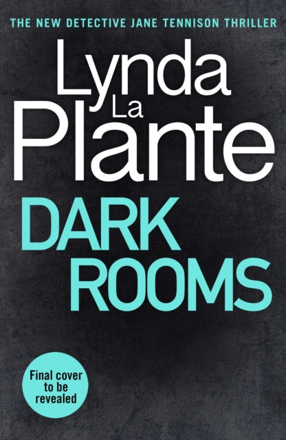 Dark Rooms: The brand new 2022 Jane Tennison thriller from the Queen of Crime Drama