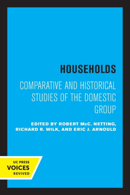 Households: Comparative and Historical Studies of the Domestic Group