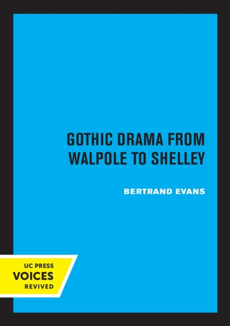 Gothic Drama from Walpole to Shelley