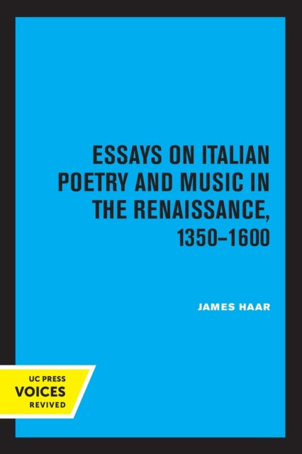 Essays on Italian Poetry and Music in the Renaissance, 1350-1600