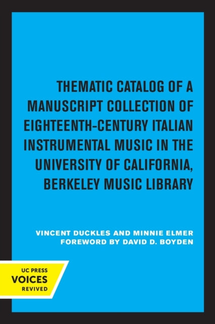 Thematic Catalog of a Manuscript Collection of Eighteenth-Century Italian Instrumental Music: In the University of California, Berkeley Music Library