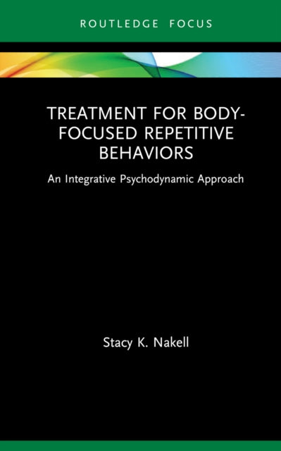 Treatment for Body-Focused Repetitive Behaviors: An Integrative Psychodynamic Approach